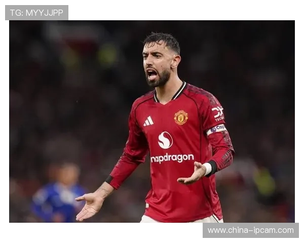 布鲁诺费尔南德斯在曼联的崛起与未来发展展望